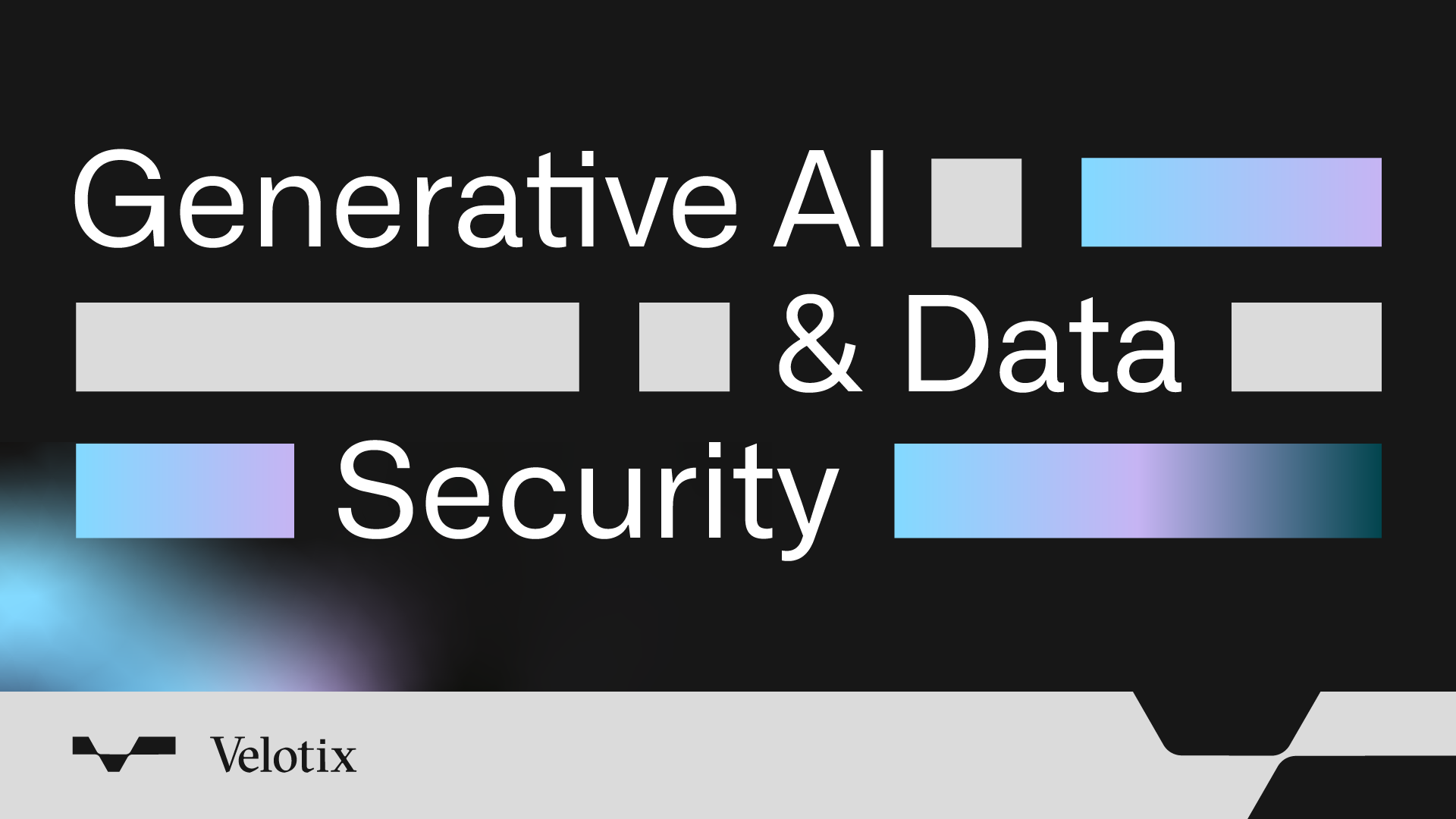 Generative AI & Data Security | Velotix